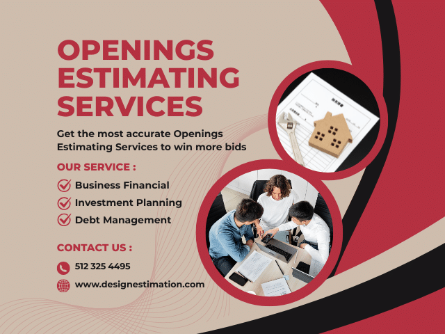 Openings Estimating Services