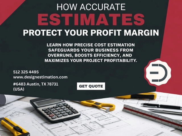 How Accurate Estimates Protect Your Profit Margin